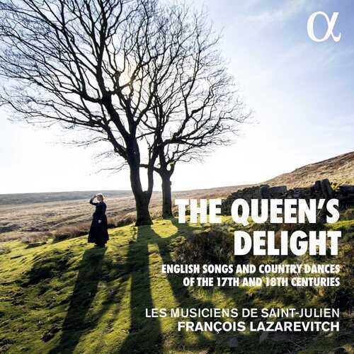 Les Musiciens De Saint-Julien : The Queen’s Delight: English Songs and Country