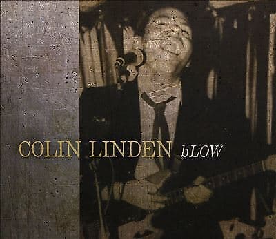 Colin Linden : Blow CD (2021)