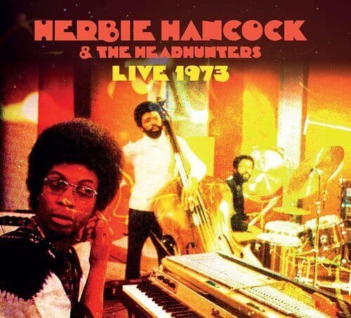 Herbie Hancock & The Headhunters : Live 1973 CD (2023)