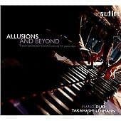 Piano Duo Takahashi-Lehmann : Allusions and Beyond: Transcriptions and