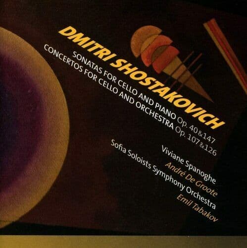 Dmitri Shostakovich : Dmitri Shostakovich: Sonatas for Cello and Piano. Op. 40