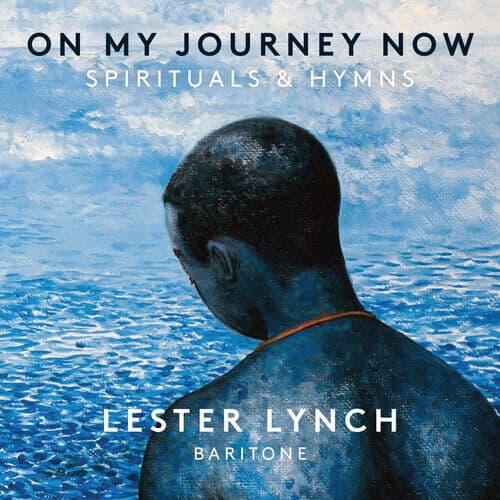 Lester Lynch : Lester Lynch: On My Journey Now: Spirituals & Hymns CD (2017)