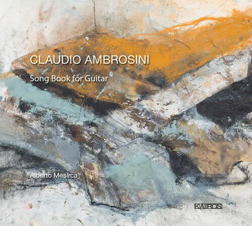 Claudio Ambrosini : Claudio Ambrosini: Song Book for Guitar CD Album Digipak