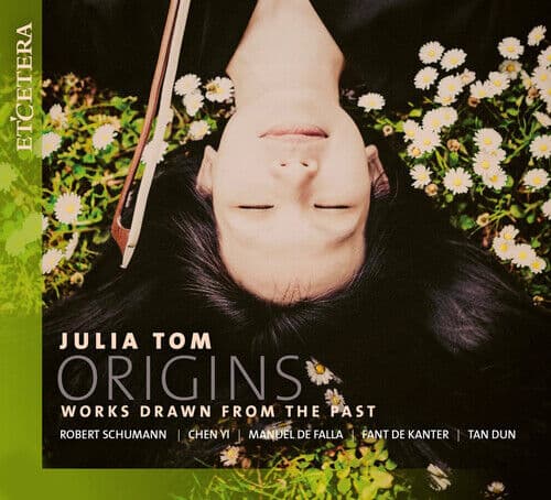 Robert Schumann : Julia Tom: Origins: Works Drawn from the Past CD (2019)