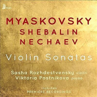 Nikolai Miaskovsky : Myaskovsky/Shebalin/Nechaev: Violin Sonatas CD (2018)