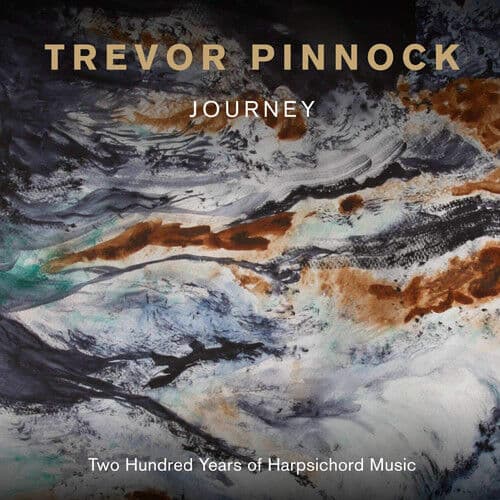 Trevor Pinnock : Trevor Pinnock: Journey: Two Hundred Years of Harpsichord