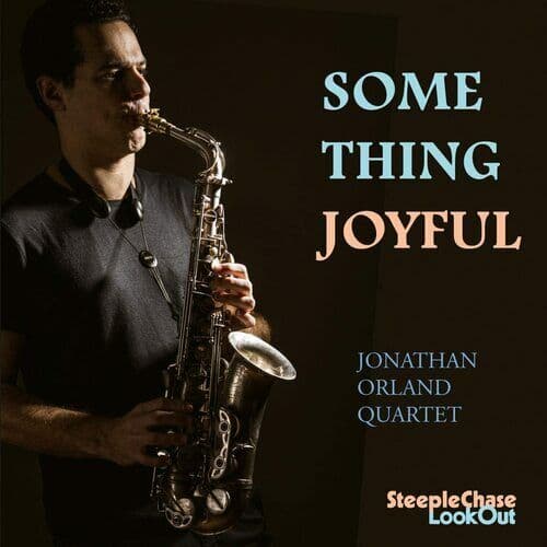 Jonathan Orland Quartet : Something Joyful CD (2021)