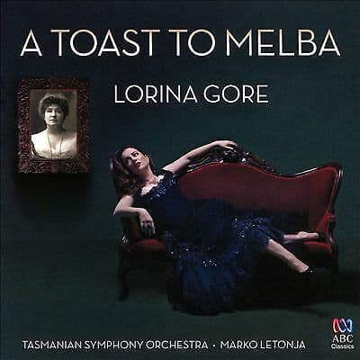Lorina Gore : Lorina Gore: A Toast to Melba CD (2018)