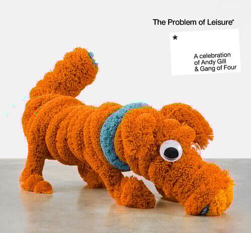 Various Artists : The Problem of Leisure: A Celebration of Andy Gill & Gang of