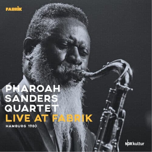 Pharoah Sanders Quartet : Live at Fabrik Hamburg 1980 CD (2023)