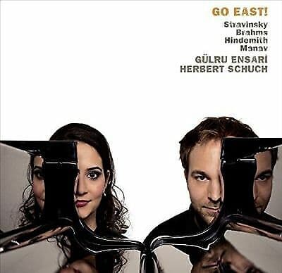 Igor Stravinsky : Gülru Ensari/Herbert Schuch: Go East! CD (2017)