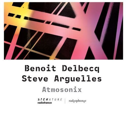 Benoit Delbecq & Steve Arguelles : Atmosonix CD (2023)