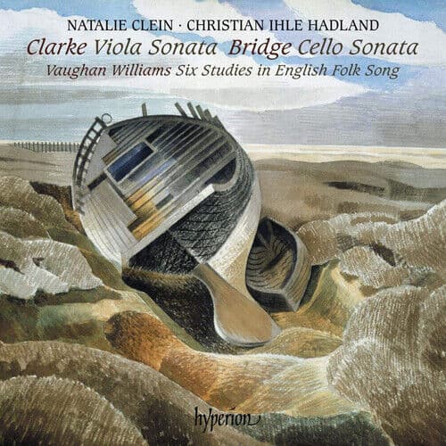 Rebecca Clarke : Clarke: Viola Sonata/Bridge: Cello Sonata/Vaughan Williams: