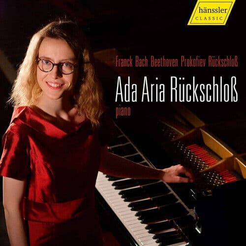 Cesar Franck : Ada Aria Rückschloß: Franck/Bach/Beethoven/Prokofiev/Rückschloß