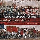 Capella de la Torre : Music for Emperor Charles V CD (2016)