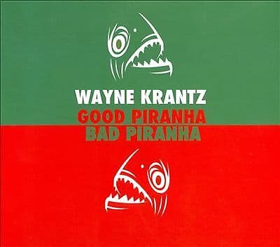 Wayne Krantz : Good Piranha/Bad Piranha CD (2014)