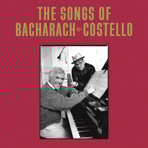 Elvis Costello & Burt Bacharach : The Songs of Bacharach & Costello CD 2 discs