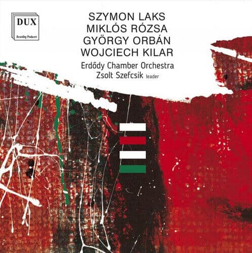 Szymon Laks : Szymon Laks/Miklós Rózsa/György Orbán/Wojciech Kilar: Orches…