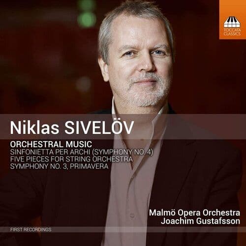 Niklas Sivelov : Niklas Sivelöv: Orchestral Music CD (2020)