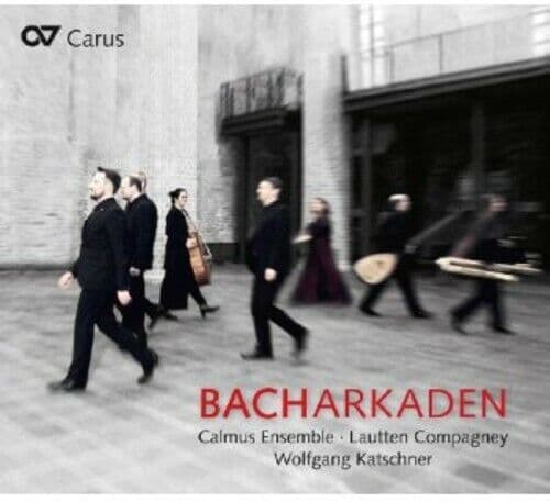 Calmus Ensemble : Calmus Ensemble/Lautten Compagney: Bacharkaden CD (2013)