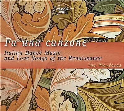 Giulio Caccini : Fa Una Canzone: Italian Dance Music and Love Songs of the