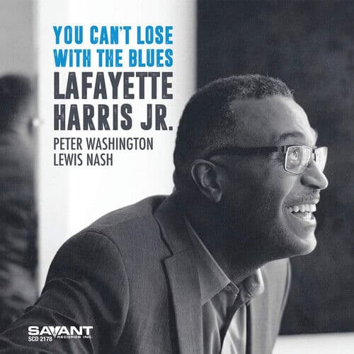 Lafayette Harris Jr. : You Can’t Lose With the Blues CD (2019)