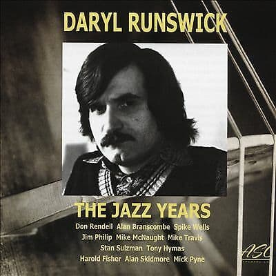 Daryl Runswick : The Jazz Years CD 2 discs (2017)