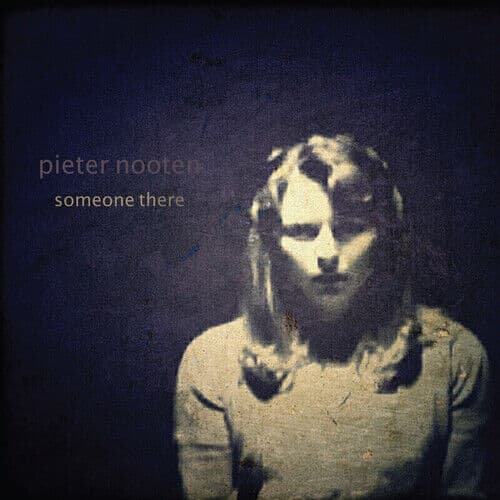 Pieter Nooten : Someone There CD (2023)
