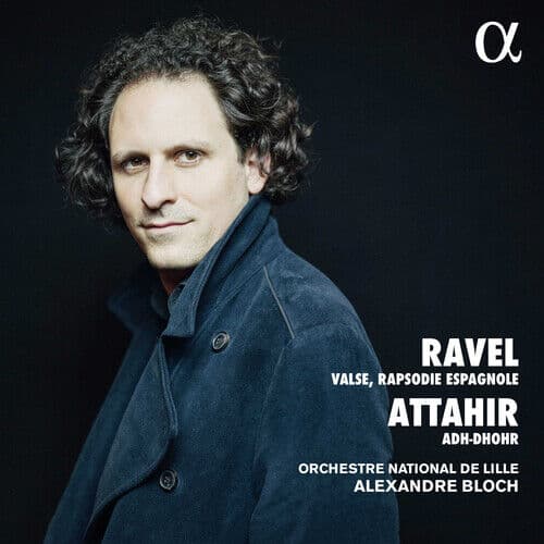 Maurice Ravel : Ravel: Valse, Rapsodie Espagnole/Attahir: Adh-Dhohr CD (2019)