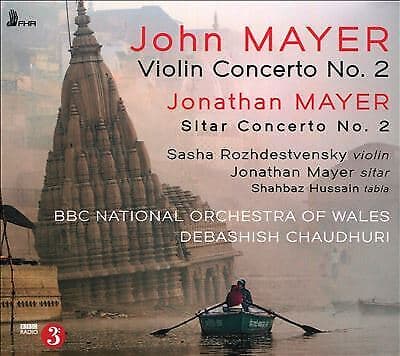 John Mayer : John Mayer: Violin Concerto No. 2/Jonathan Mayer: Sitar Concerto
