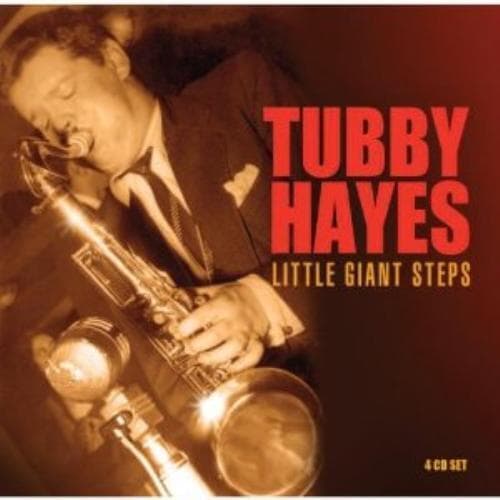 Tubby Hayes : Little Giant Steps CD Box Set 4 discs (2013)