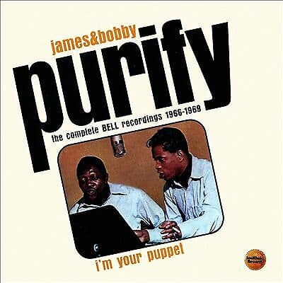 James and Bobby Purify : I’m Your Puppet: The Complete Bell Recordings