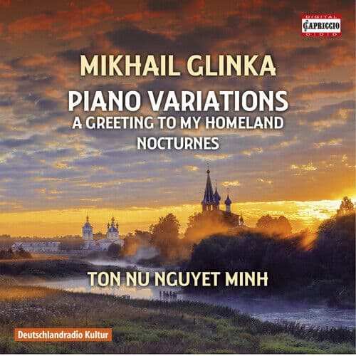 Mikhail Glinka : Mikhail Glinka: Piano Variations/A Greeting to My Homeland…