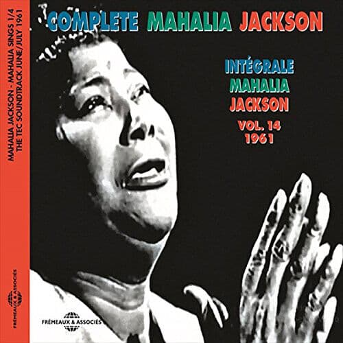 Mahalia Jackson : Complete Mahalia Jackson - Volume 14 CD (2018)