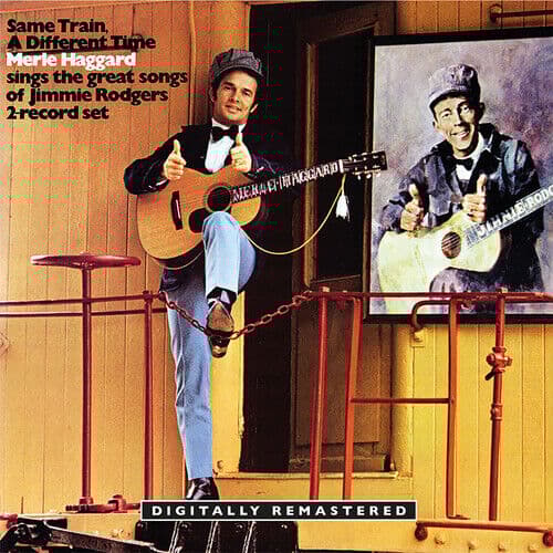 Merle Haggard : Same Train, a Different Time: Merle Haggard Sings the Great