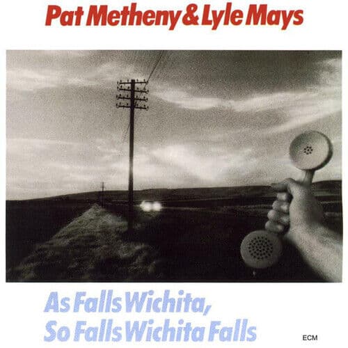 Pat Metheny & Lyle Mays : As Falls Wichita, So Falls Wichita Falls CD Album
