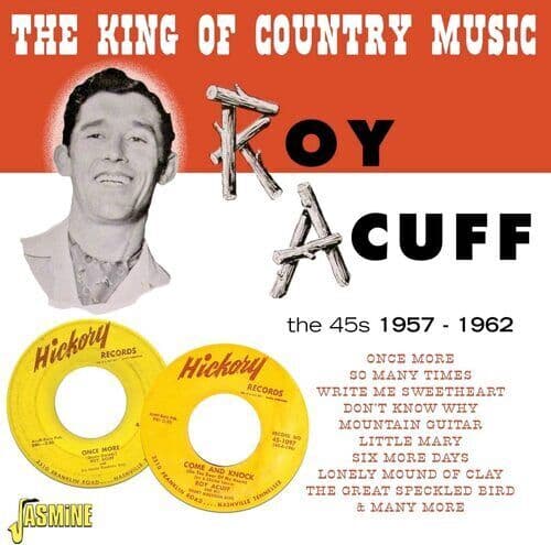 Roy Acuff : The King of Country Music: The 45s 1957-1962 CD Album (Jewel Case)