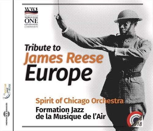 Spirit of Chicago Orchestra : Tribute to James Reese - Europe CD (2018)