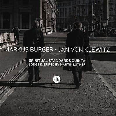 Markus Burger & Jan Von Klewitz : Spiritual Standards: Songs Inspired By Martin