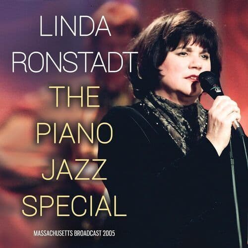 Linda Ronstadt : The Piano Jazz Special: Massachusetts Broadcast 2005 CD (2023)