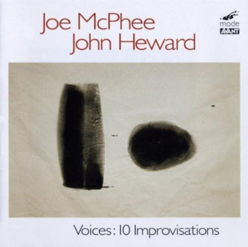 Joe McPhee/John Heward : Voices: 10 Improvisations CD (2016)