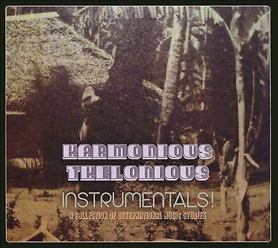 Harmonious Thelonious : Instrumentals!: A Collection of Outernational Music