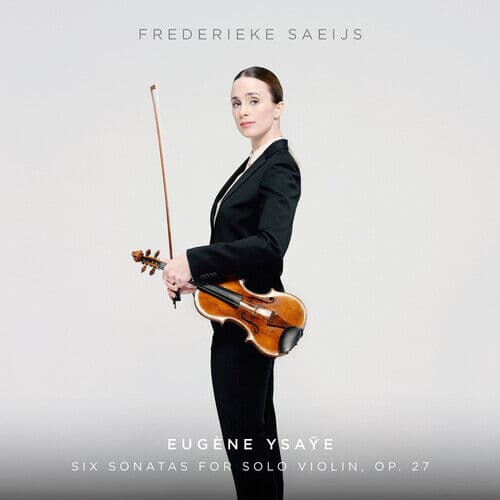 Eugene Ysaÿe : Eugène Ysaÿe: Six Sonatas for Solo Violin, Op. 27 CD Hybrid