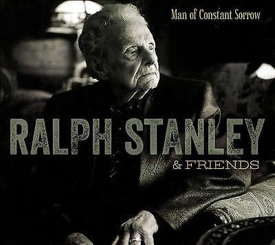 Ralph Stanley & Friends : Man of Constant Sorrow CD (2020)