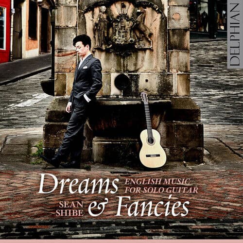 Sean Shibe : Sean Shibe: Dreams & Fancies: English Music for Solo Guitar CD