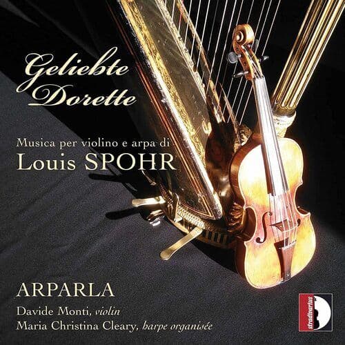 Louis Spohr : Geliebte Dorette: Musica Per Violino E Arpa Di Louis Spohr CD