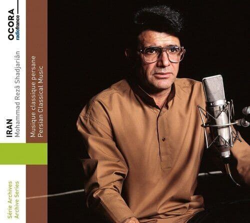 Mohammad Reza Shadjarian : Mohammad Rezâ Shadjariân: Iran - Persian Classical
