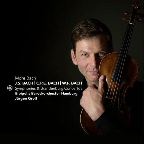 Johann Sebastian Bach : More Bach: J.S. Bach/C.P.E. Bach/W.F. Bach: Symphonies