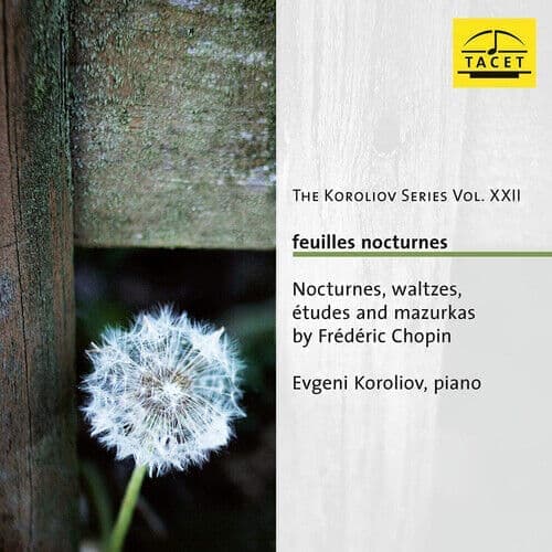 Fryderyk Chopin : Evgeni Koroliov: Feuilles Nocturnes: Nocturnes, Waltzes,