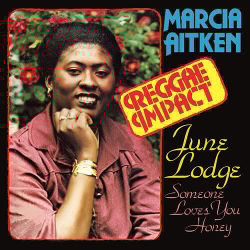 Marcia Aitken/June Lodge : Reggae Impact/Someone Loves You Honey CD 2 discs